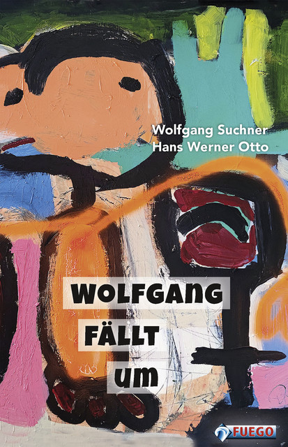 Wolfgang fällt um, Hans Werner Otto, Wolfgang Suchner