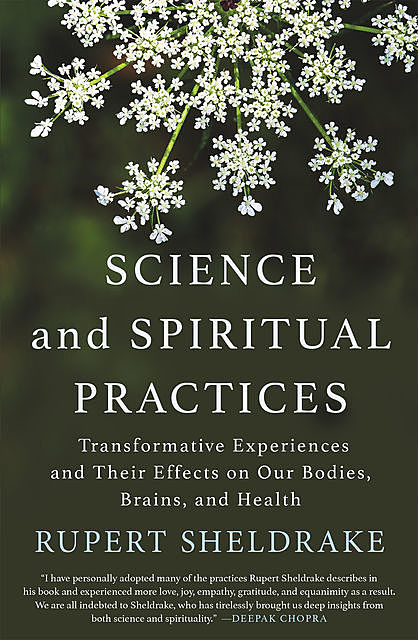 Science and Spiritual Practices, Rupert Sheldrake