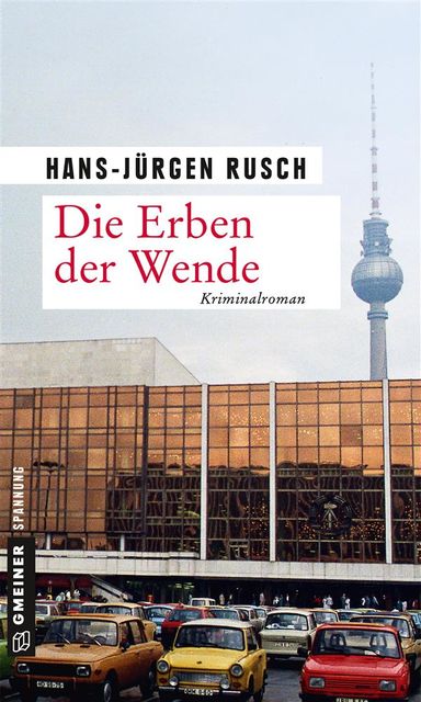 Die Erben der Wende, Hans, Jürgen Rusch