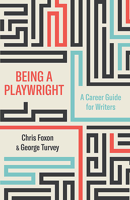 Being A Playwright, Chris Foxon, George Turvey