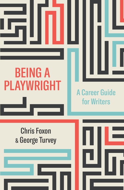 Being A Playwright, Chris Foxon, George Turvey