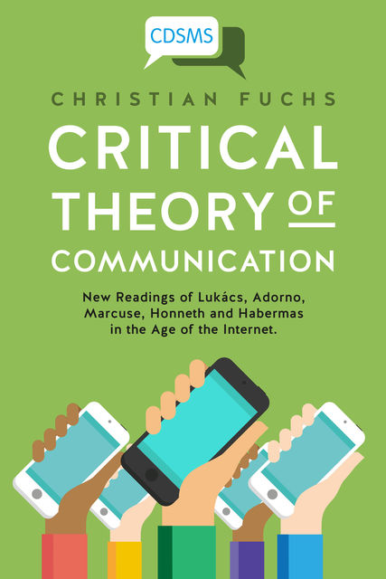 Critical Theory of Communication, Christian Fuchs