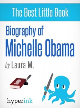 Michelle Obama: A Biography, Laura Malfere