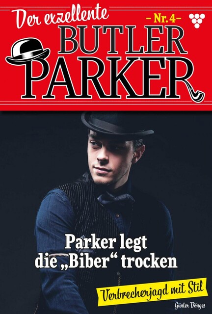 Der exzellente Butler Parker 4 – Kriminalroman, Günter Dönges
