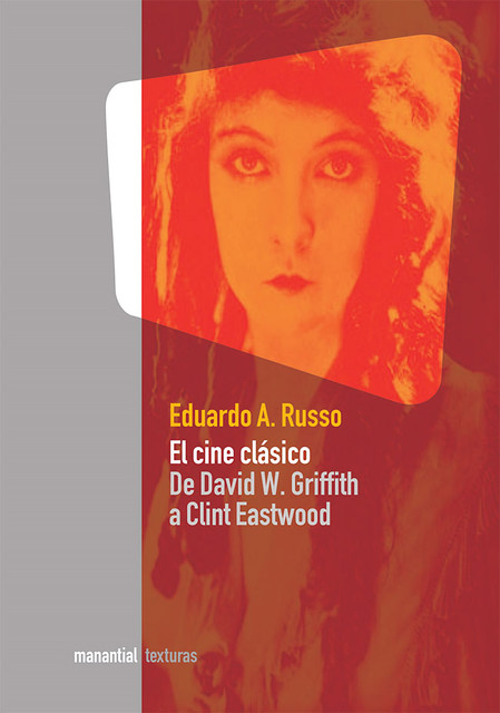 El cine clásico, Eduardo A. Russo