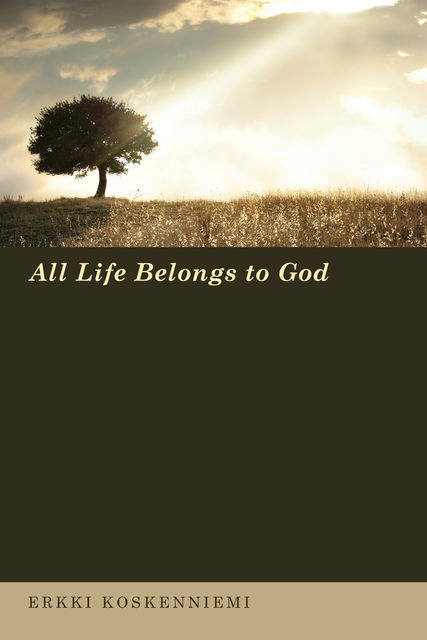 All Life Belongs to God, Erkki Koskenniemi