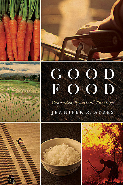 Good Food, Jennifer R. Ayres