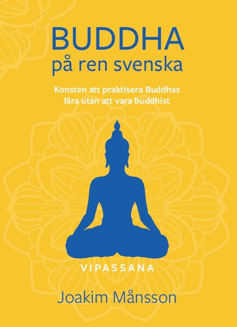 Buddha på ren svenska, Joakim Månsson