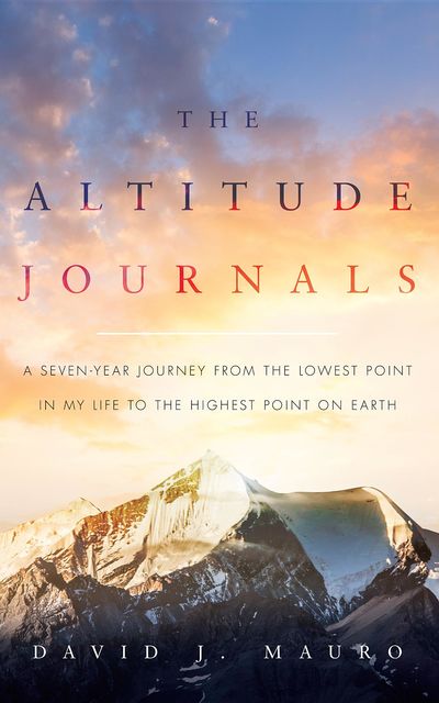 The Altitude Journals, David J Mauro