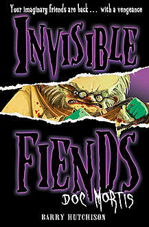 Doc Mortis (Invisible Fiends, Book 4), Barry Hutchison