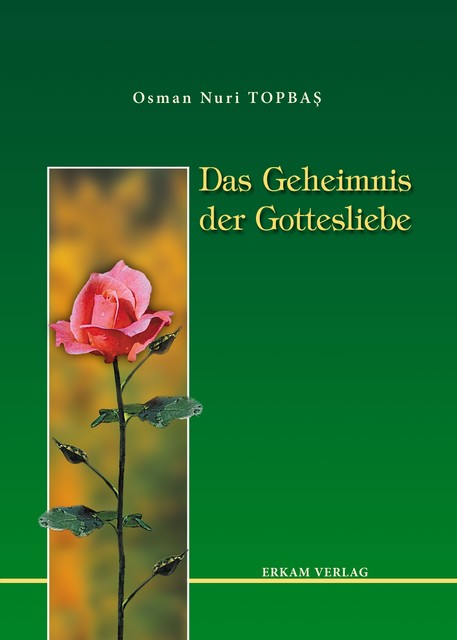 Das Geheimnis der Gottesliebe, Osman Nuri Topbaş