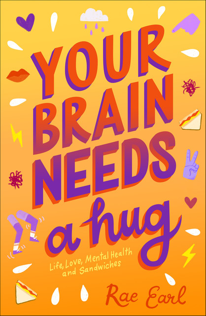 Your Brain Needs a Hug, Earl Rae
