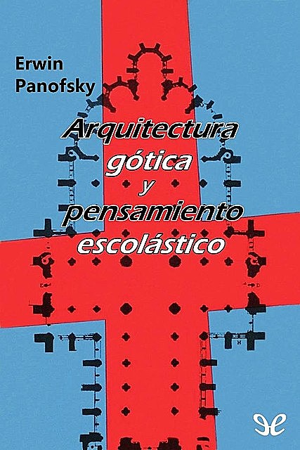Arquitectura gótica y pensamiento escolástico, Erwin Panofsky