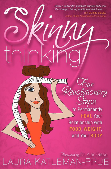 Skinny Thinking, Laura Katleman-Prue