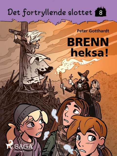 Det fortryllende slottet 8 – Brenn heksa, Peter Gotthardt