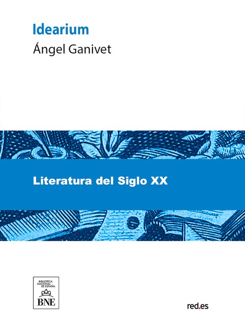 Idearium español, Angel Ganivet