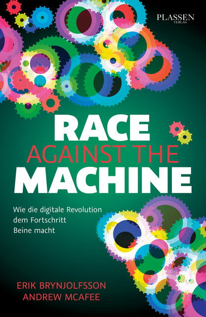 Race against the machine, Andrew McAfee, Erik Brynjolfsson