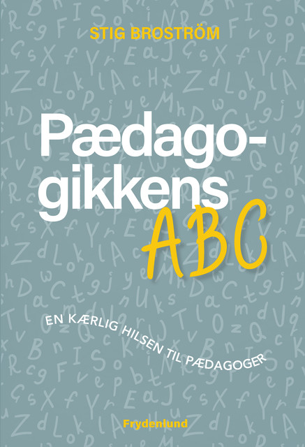 Pædagogikkens ABC, Stig Broström