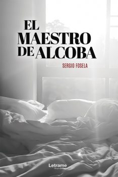 El Maestro de Alcoba, Sergio Fosela