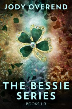 The Bessie Series – Books 1–3, Jody Overend
