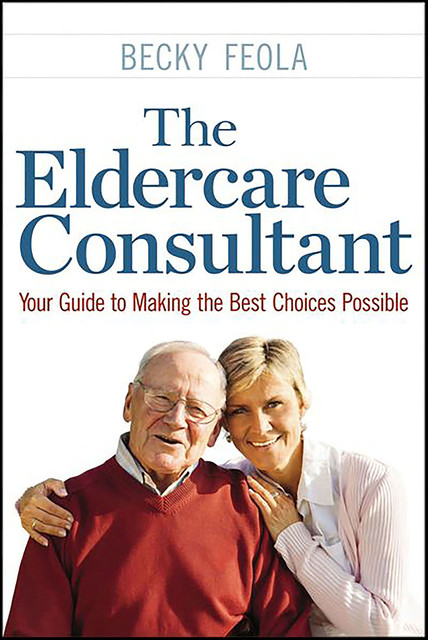 The Eldercare Consultant, Becky Feola