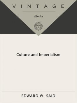 Culture and Imperialism, Edward Said