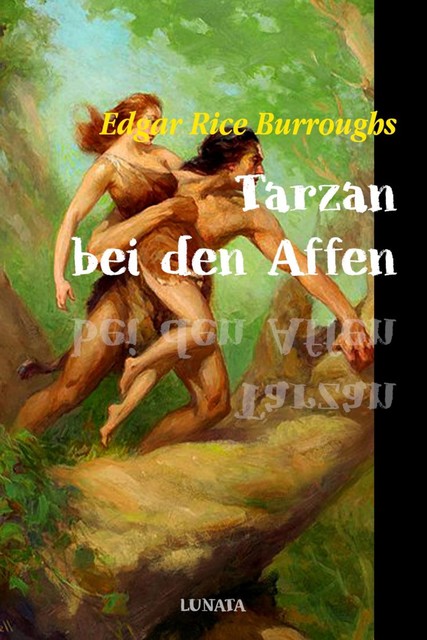 Tarzan – Band 1 – Tarzan und die weiße Frau, Edgar Rice Burroughs