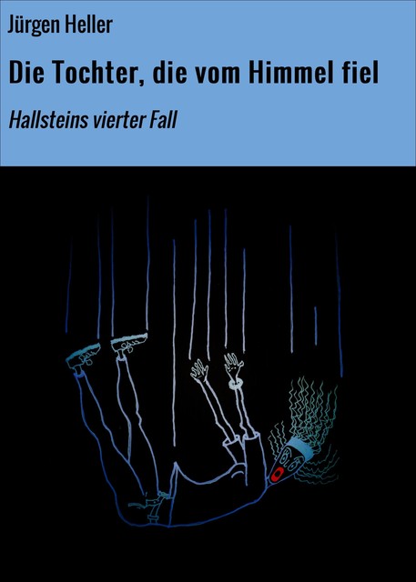 Die Tochter, die vom Himmel fiel, Jürgen Heller