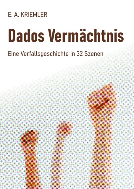 Dados Vermächtnis, E.A. Kriemler