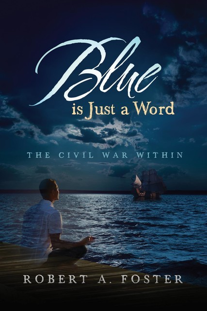 Blue is Just a Word, Robert Foster