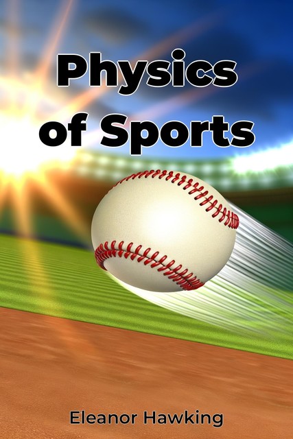 Physics of Sports, Eleanor Hawking