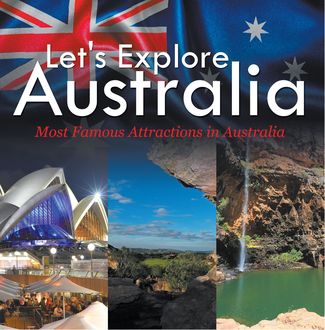 Let's Explore Australia (Most Famous Attractions in Australia), Baby Professor