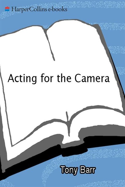 Acting for the Camera, Tony Barr