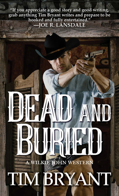 Dead and Buried, Tim Bryant