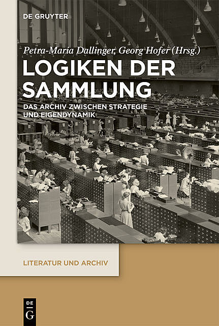 Logiken der Sammlung, Georg Hofer, Petra-Maria Dallinger