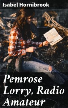 Pemrose Lorry, Radio Amateur, Isabel Hornibrook