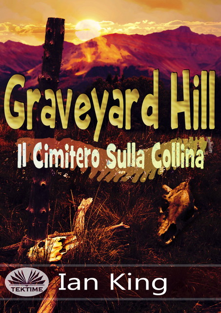 Graveyard Hill – Il Cimitero Sulla Collina-Una Notte Passata Fuori, Nella Loro Tenda. Sopravviveranno, Ian King