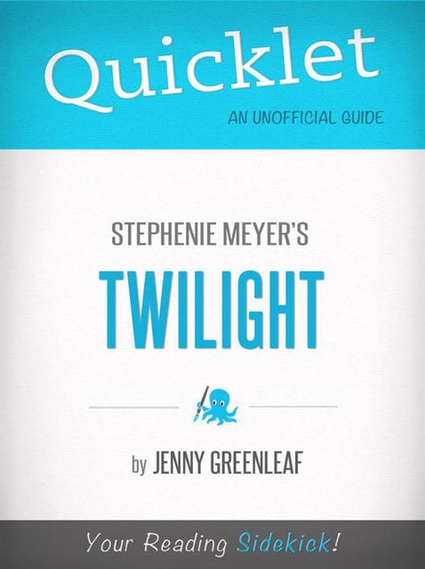 Quicklet on Twilight by Stephanie Meyer (CliffNotes-like Book Summary), Jenny Greenleaf