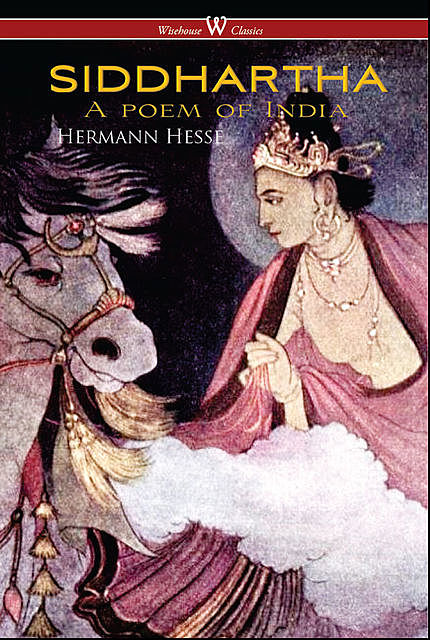 Siddhartha (Wisehouse Classics Edition), Hermann Hesse