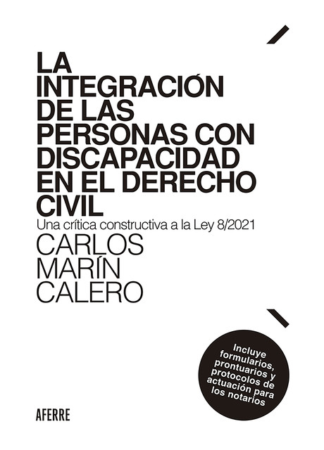 La integración de las personas con discapacidad en el Derecho Civil, Carlos Marín Calero