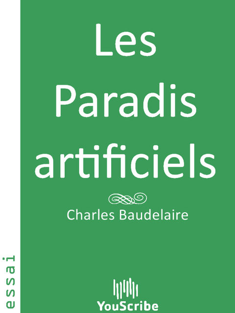 Les Paradis Artificiels, Charles Baudelaire