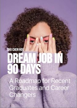 Dream Job in 90 Days, Shu Chen Hou