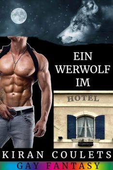Ein Werwolf im Hotel, Kiran Coulets
