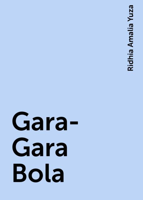 Gara-Gara Bola, Ridhia Amalia Yuza