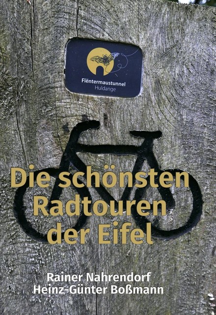 Die schönsten Radtouren der Eifel, Rainer Nahrendorf, Heinz-Günter Boßmann