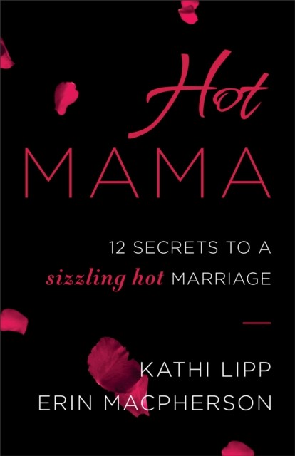Hot Mama, Kathi Lipp