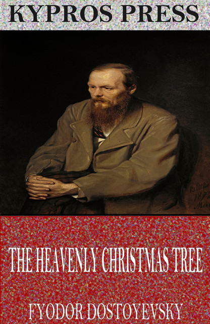 The Heavenly Christmas Tree, Fyodor Dostoevsky