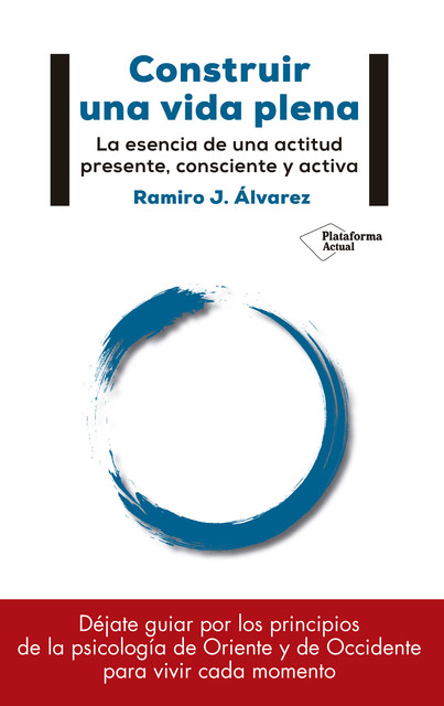 Construir una vida plena, Ramiro J. Álvarez