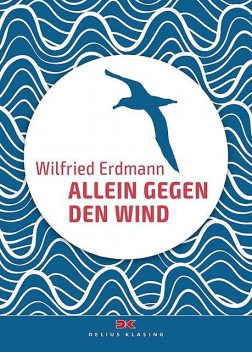 Allein gegen den Wind, Wilfried Erdmann