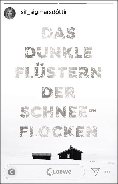 Das dunkle Flüstern der Schneeflocken, Sif Sigmarsdóttir